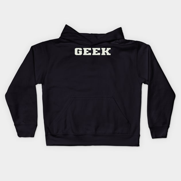 Geek Word Kids Hoodie by Shirts with Words & Stuff